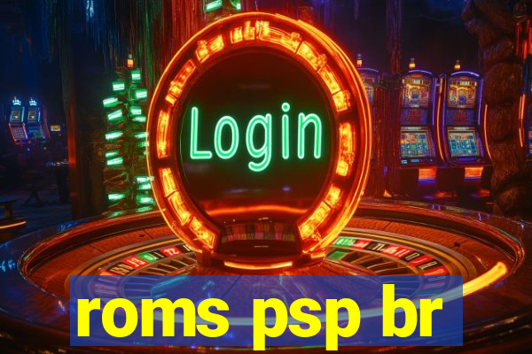 roms psp br